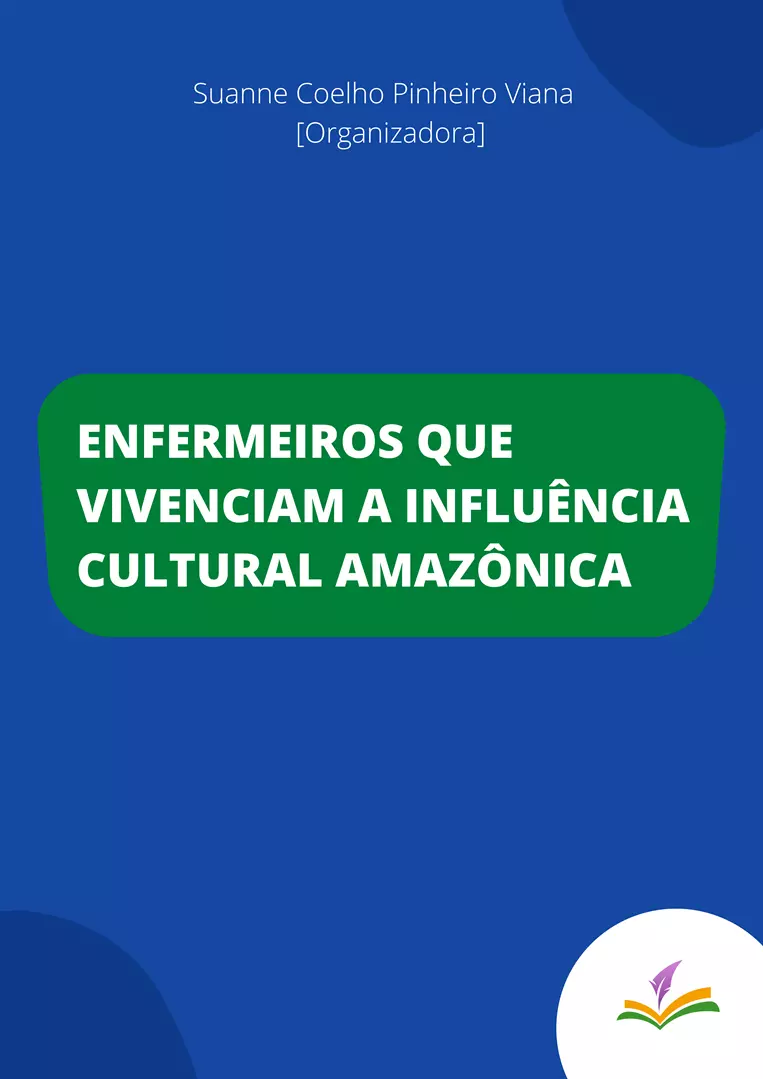 ENFERMEIROS QUE VIVENCIAM A INFLUÊNCIA CULTURAL AMAZÔNICA